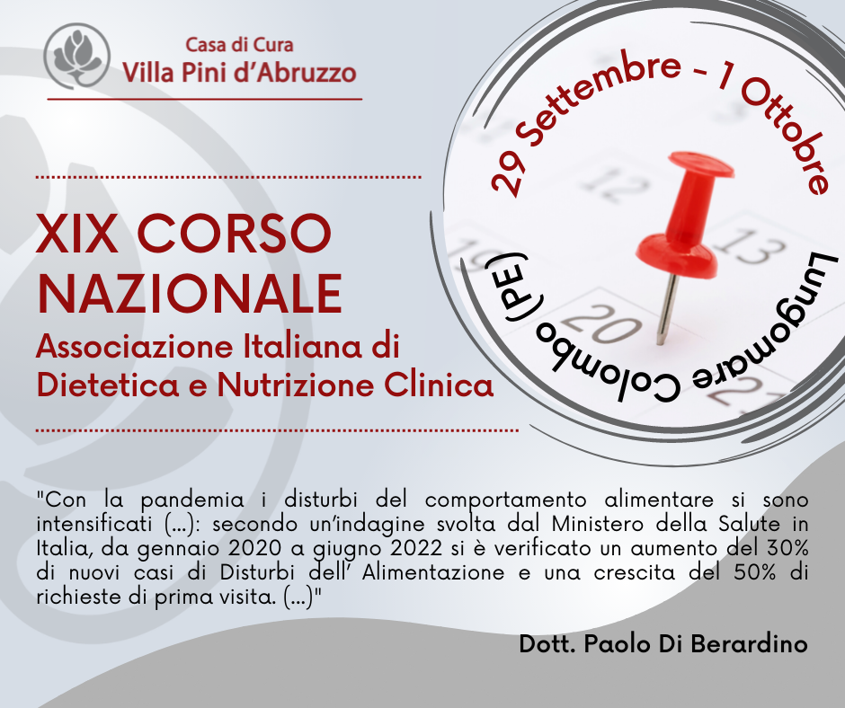 Dott. Paolo Di Berardino – 29 Settembre / 1 Ottobre 2022: XIX Corso Nazionale Associazione Italiana di Dietetica e Nutrizione Clinica